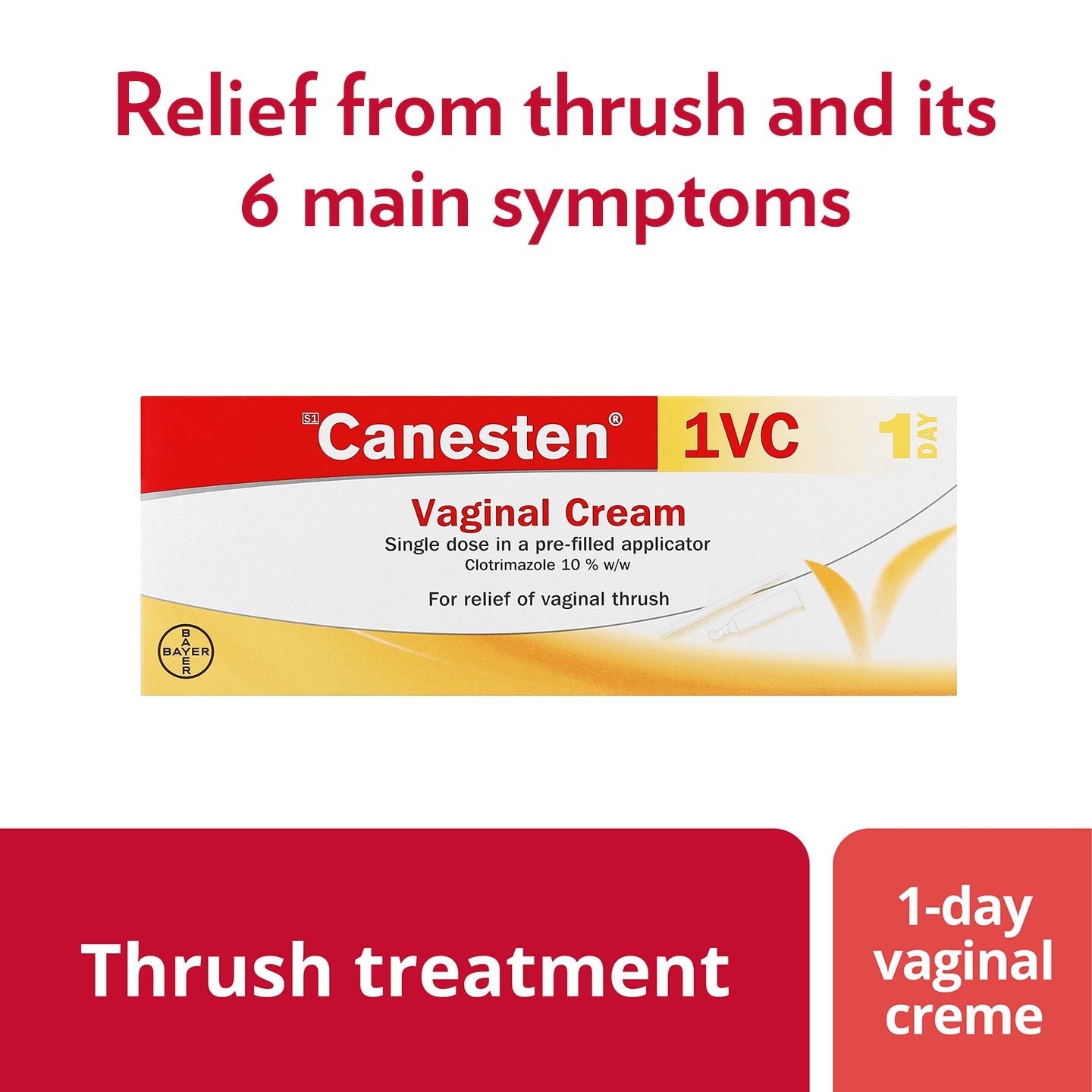Thrush treatment 1-day vaginal cream: Canesten Thrush Internal Cream, with caption on top: Complete relief from thrush and its 6 main symptoms