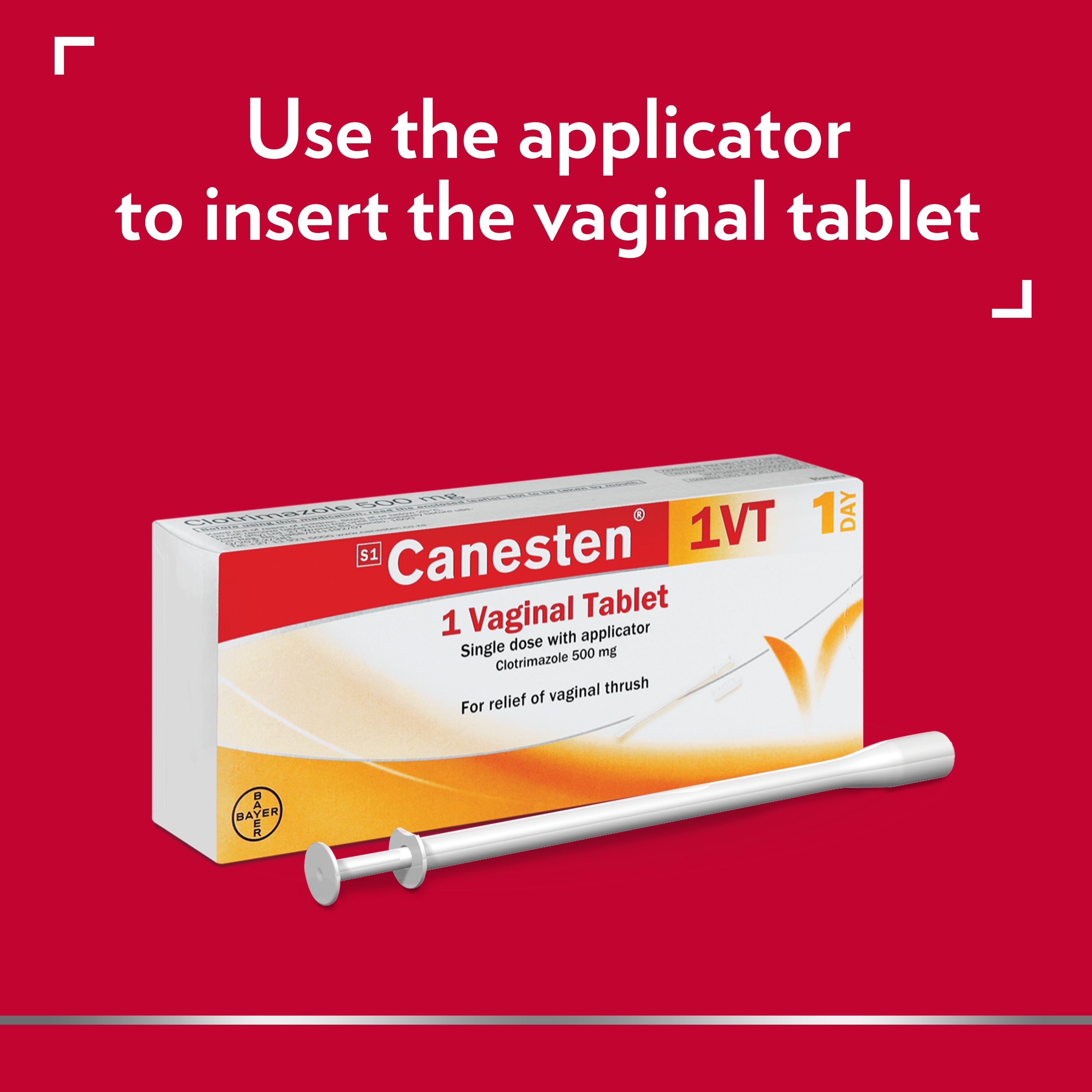 Canesten Thrush 500mg tablet with caption on top: Use the applicator to insert the vaginal tablet